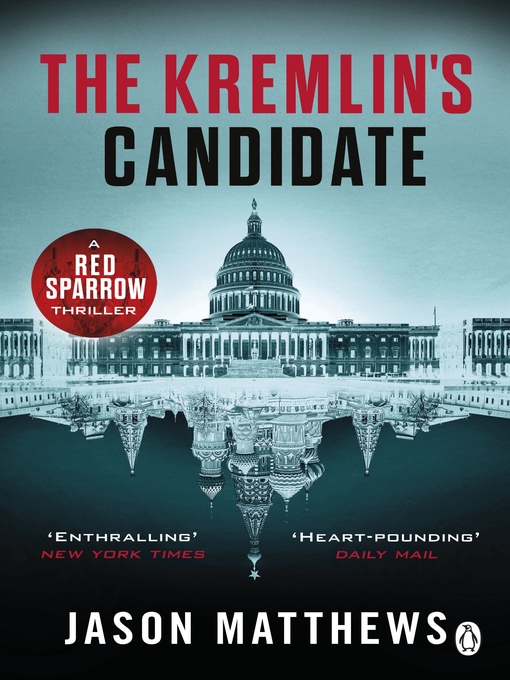 Title details for The Kremlin's Candidate by Jason Matthews - Available